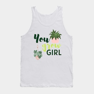 You Grow Girl For Plantlovers And Pot Head Tank Top